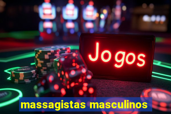 massagistas masculinos